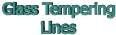 Glass Tempering Lines